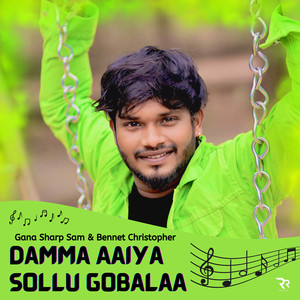 Damma Aaiya Sollu Gobalaa (Explicit)