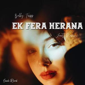 EK FERA HERANA (feat. Roniin) [Explicit]