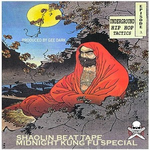 Midnight Kung Fu Special: Shaolin Beat Tape (Underground Hip Hop Tactics Episode 1)