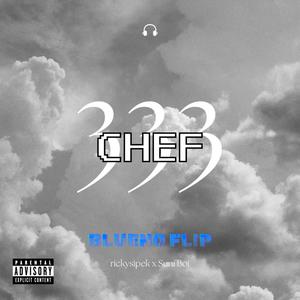 CHEF (feat. rickysipek) [BLUENO Remix] [Explicit]