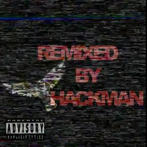 REMIXED BY HACKMAN VOL1 (Explicit)