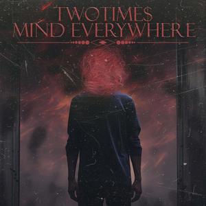 Mind Everywhere (Explicit)