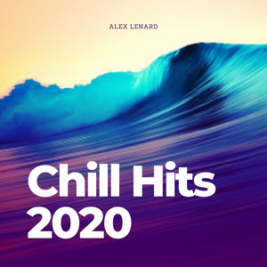 Chill Hits 2020 (Explicit)