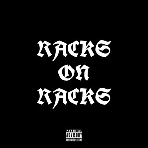 Racks On Racks (Explicit)