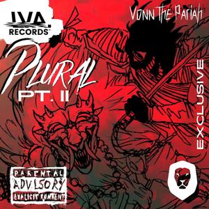 PLURAL PT. II(feat. CHIMERIX & LVA)(Deluxe Studio Exclusive) (Explicit)