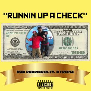 Runnin Up A Check (feat. B. Freeze) [Explicit]