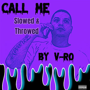 Call Me(Slowed & Throwed) (Explicit)