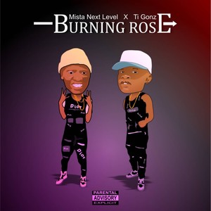 Burning Rose (feat. Ti Gonz) [Explicit]