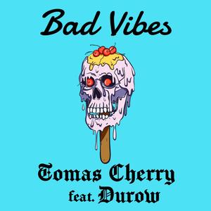 Bad Vibes (feat. Durow) [Explicit]