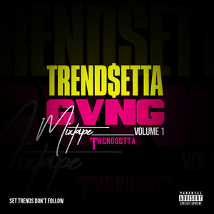 Trend$etta Gvng Mixtape, Vol. 1 (Explicit)