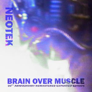 Brain Over Muscle (Re-constructed)