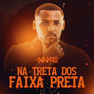 Na Treta dos Faixa Preta (Explicit)