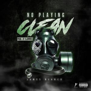 No Playing Clean (Explicit)