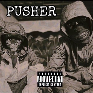 Pusher (Explicit)