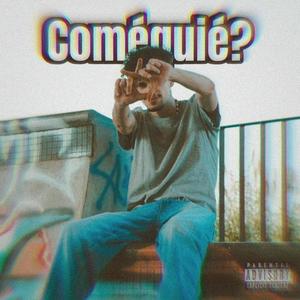 Coméquié (Explicit)