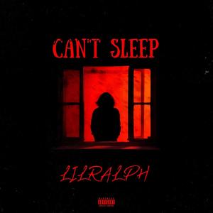 Can't Sleep (Explicit)