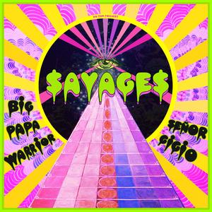 Savages (feat. Señor Gigio) [Explicit]