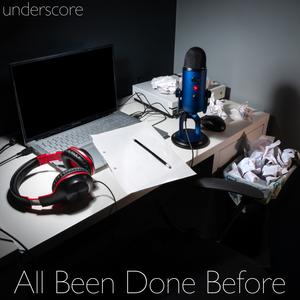 All Been Done Before