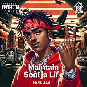 Maintain Soulja Life (Explicit)