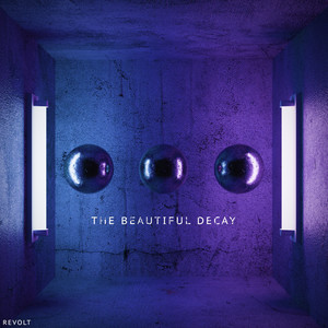 The Beautiful Decay (Explicit)