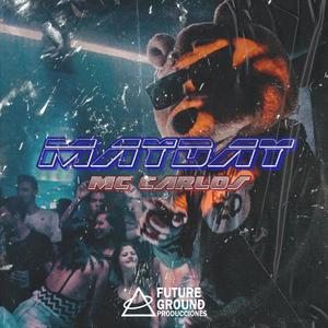 Mayday(feat. Mc Carlos) (Explicit)