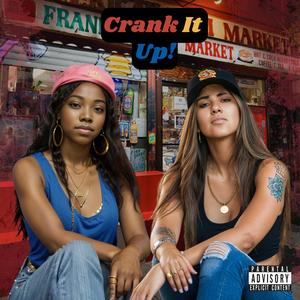 Crank It Up! (feat. Chulita) [Explicit]