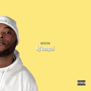 Ng'bongeni (Explicit)