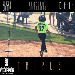 Triple (feat. Huncho Gritty & Chelle) [Explicit]