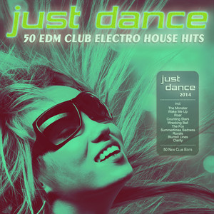 Just Dance 2014 - 50 EDM Club Electro House Hits