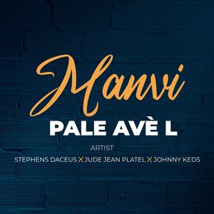 Manvi pale avel (feat. Jude Jean Platel & Johnny KEDS) [Explicit]