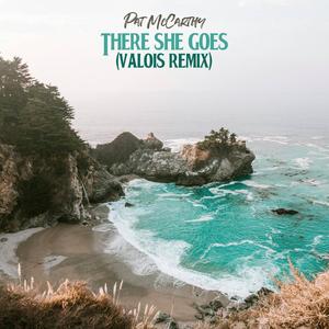 There She Goes (Valois Remix)