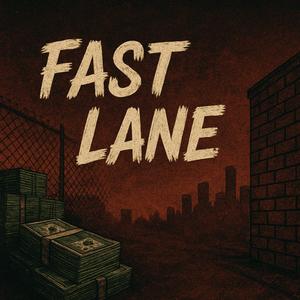 Fast Lane (Explicit)