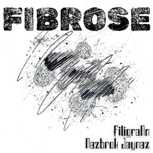 Fibrose (feat. Nazbrok Jaynaz) [Explicit]