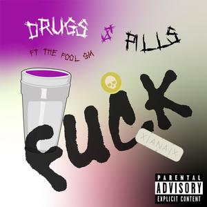 *** & Pills (feat. The Fool GM) [Explicit]