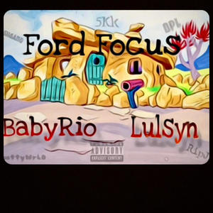 FORD FOCUS' (feat. lulsyn) [Explicit]
