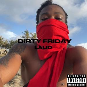 Dirty Friday