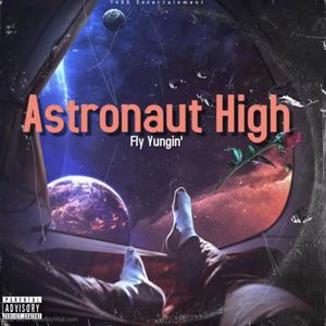 Astronaut High (Explicit)