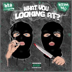 What You Looking At (feat. H1) (Explicit)