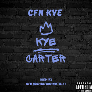 Kye Carter (Remix) [Explicit]