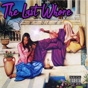 The Last Whore (Explicit)