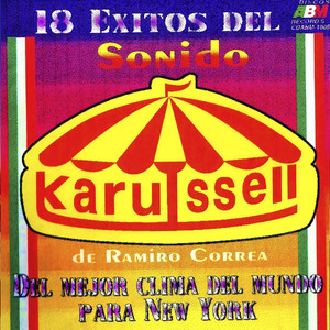 18 Éxitos del Sonido Karusell de Ramiro Carrera, "Del Mejor Clima del Mundo, para New York"