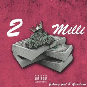 2Milli (feat. P Garriano & Luan Beats) (Explicit)