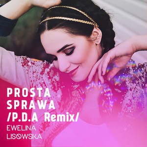 Prosta Sprawa (P.D.A Remix)