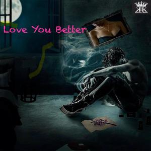 Love You Better (Explicit)