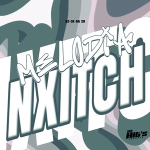 Melodia Nxitch (Explicit)