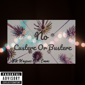 No Custerz Or Busterz (feat. Crip Mac) [Explicit]