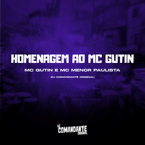 Homenagem ao MC Gutin (Explicit)