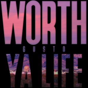 Worth Ya Life (Explicit)