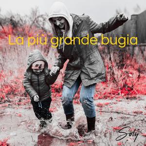 LA PIU' GRANDE BUGIA (Explicit)