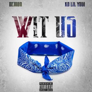 Wit Us (feat. KbLilYogi23) (Explicit)